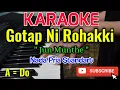 Gotap Ni Rohakki Karaoke || Karaoke Gotap Ni Rohakki - Jun Munthe - Nada Pria || A = Do