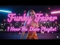 Download Lagu Funky Fever: 1 Hour of Nu-Disco Anthems