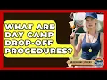 What Are Day Camp Drop-off Procedures - American Camp Experience
