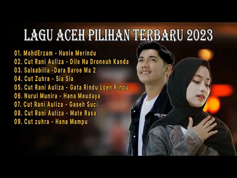 Download MP3 LAGU ACEH TERBARU PILIHAN TERBAIK 2023 -  MOHDERZAM - CUT RANI AULIZA - FULL ALBUM