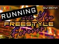 Download Lagu RUNNING WITH YOU FREESTYLE FOREVER MIX