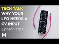 Why your LFO needs a CV input - Patch-tips with the MFB dual voltage controlled LFO