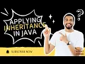 Applying Inheritance in Java