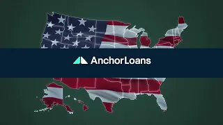 Anchor Loans Lends in 48 States and D C