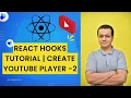 React Hooks Tutorial Create Youtube Player - 2