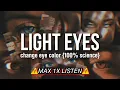 Lagu ⚠️MAX 1X LISTEN⚠️ the only LIGHTER EYES SUBLIMINAL u need {iris melanin removal + desired eye color}