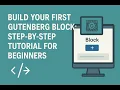 Build Your First Gutenberg Block Step by Step Tutorial for Beginners
