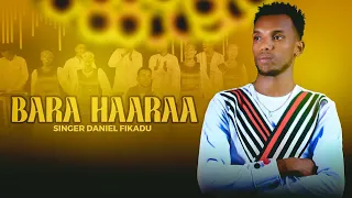 Bara Haaraa Daniel Fikadu Ethiopian Happy New Year 