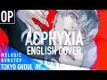 Download Lagu Tokyo Ghoul:RE - ᴍᴇʟᴏᴅɪᴄ ᴅᴜʙsᴛᴇᴘ - Asphyxia (English Cover)【Melt】