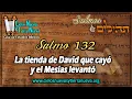 Download Lagu Estudio Salmo 132 La tienda de David que cayó y el Mesías levantó