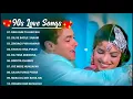 90’S Love Hindi Songs 💘 90’S Hit Songs 💘 Udit Narayan, Alka Yagnik, Kumar Sanu, Lata Mangeshkar ✨💞