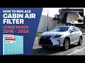 How to Replace Cabin Air Filter in a Lexus RX350 2016-2024 C7092
