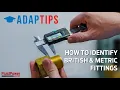 Adaptips How to identify British and metric threaded fittings