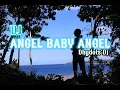 Download Lagu DJ ANGEL BABY ANGEL MIX DHYDOTS'DJ 2022