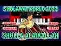 Lagu SHOLAWAT KOPLO JAIPONG SHOLLA ALAIKALLAH HUYA ADNANI JAIPONG RAMPAK TERBARU 2023
