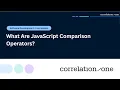 What Are JavaScript Comparison Operators