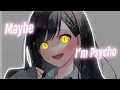 Download Lagu Nightcore - Maybe I'm Psycho (Lyrics) | REBENN