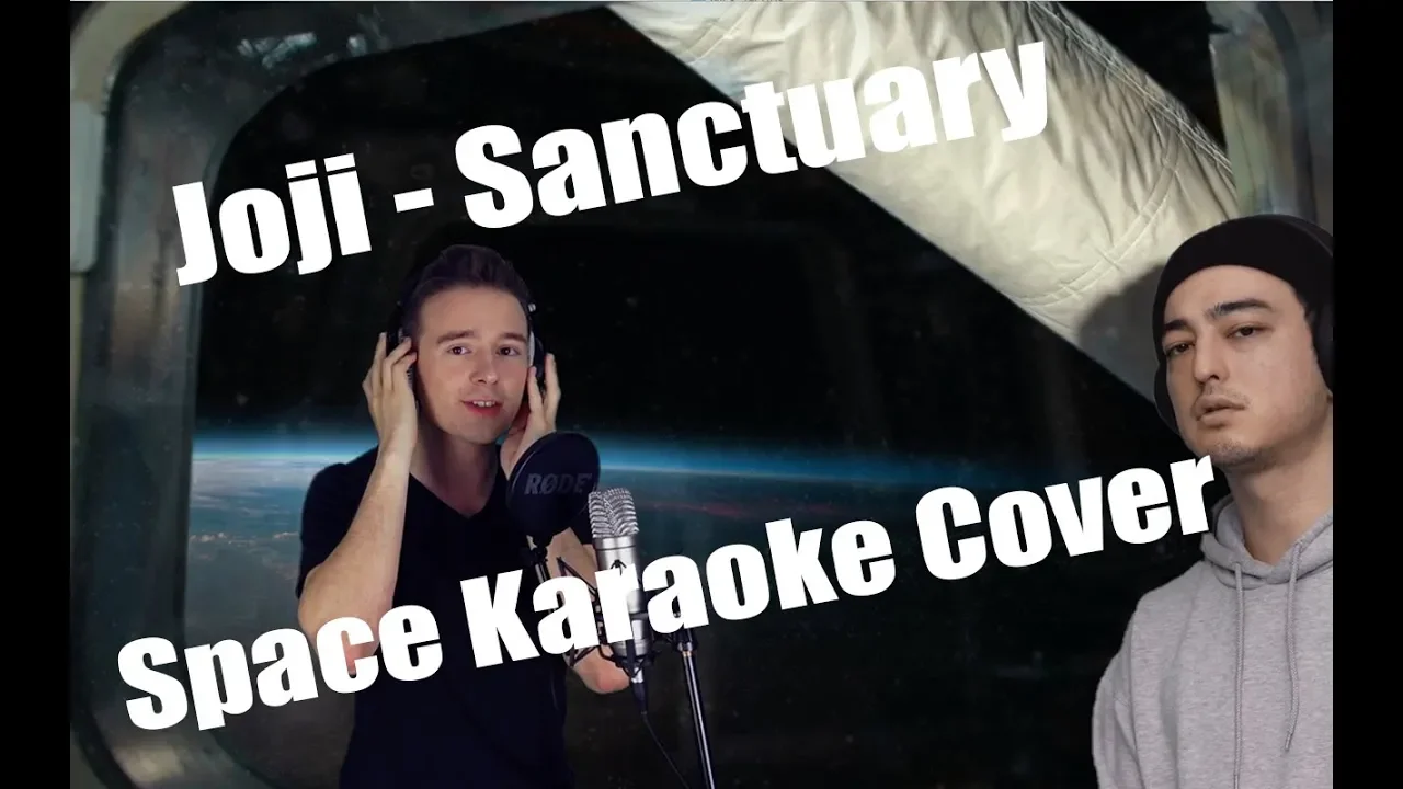 Joji - Sanctuary - Space Karaoke Cover by me