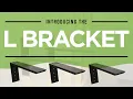 Introducing the L Bracket