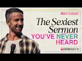The Sexiest Sermon You ve Never Heard Doug Wekenman