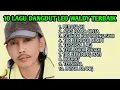 Lagu 10 LAGU DANGDUT LEO WALDY TERBAIK//FULL ALBUM THE BEST LEO WALDY @rmtmusicofficial