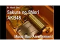 Download Lagu Sakura no Shiori/AKB48 [Music Box]