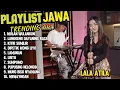 Download Lagu WULAN WULANGUN - LALA ATILA - FULL ALBUM LAGU JAWA VIRAL 2024 ( VIRAL TIKTOK)