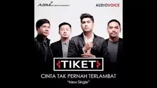 Download CINTA TAK PERNAH TERLAMBAT - TIKET Karaoke MP3