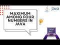 Java Program to Find Greatest Among 4 Numbers Using Loop Easy Java Tutorial for Beginners