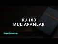 Download Lagu KJ 100 Muliakanlah (Ere zij God) - Kidung Jemaat - dengan Pemandu Lagu