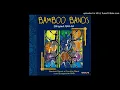 08 Pynolasa Bamboo Band - Bougainville Peace