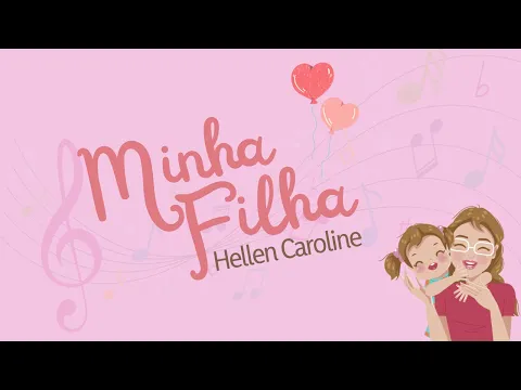 Download MP3 Hellen Caroline | Minha Filha (MUSICA OFICIAL)