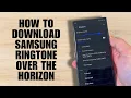 Download Lagu How to Download Samsung Ringtone Over the Horizon (Download Guide)