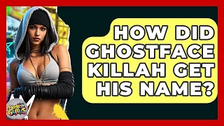 How Did Ghostface Killah Get His Name - Hip Hop Gurus