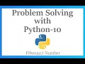 Problem Solving - 10 Fibonacci Series Sum of N Fibonacci Numbers Python