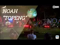 Download Lagu Noah - Topeng || Live Concert