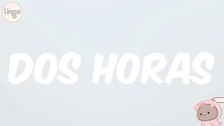 j j abel letra lyrics dos horas