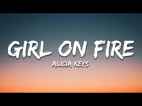 Download MP3 Alicia Keys - Girl on Fire (Lyrics)