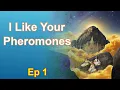 I Like Your Pheromones - Episode 1 Chapters 1 to 76
