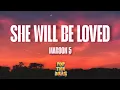 Download Lagu Maroon 5 - She Will Be Loved (Lyrics)