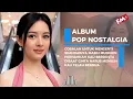 Download Lagu Album Pop Nostalgia 🎧 Sangat Populer 