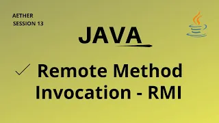 Java Remote Method Invocation - RMI Session 13