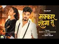 Lagu Makkar Rahega Tu l YARA l Kishan Chandravnshi l Mohit Love l Anjali dancer l Sonu Sagar l seenu 