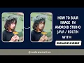 How to Blur an Image in Android Studio Codewenation