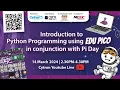 Pi Day Webinar Introduction to Python Programming using EDU PICO
