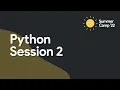Summer Camp 2022 - Python Session 2