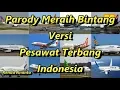 Download Lagu Parody Meraih Bintang Versi Pesawat Terbang Indonesia