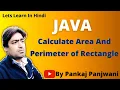 Java Program to calculate area and perimeter of figure rectangle Hindi