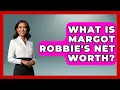 Download Lagu What Is Margot Robbie's Net Worth? - The Rich And Famous Files