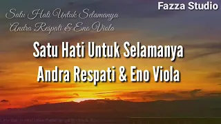 Download Satu Hati Untuk Selamanya - Andra Respati \u0026 Eno Viola |Aku Akan Menunggu Kasih Di Kota Ini[ Lirik ] MP3